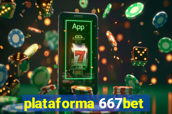 plataforma 667bet